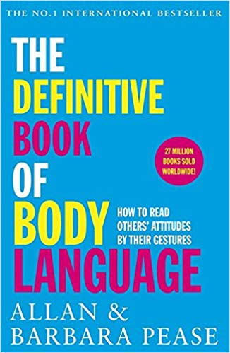 The Definitive Book of Body Language: How to read others' attitudes by their gestures by Allan & Barbara Pease