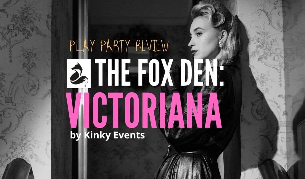 The Fox Den: Victoriana play party review