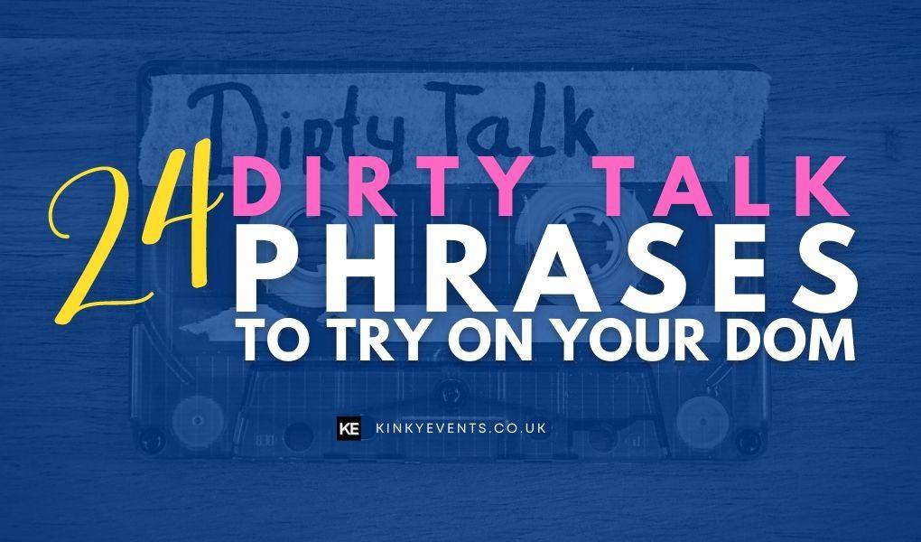 24 Dirty talk phrases for submissives