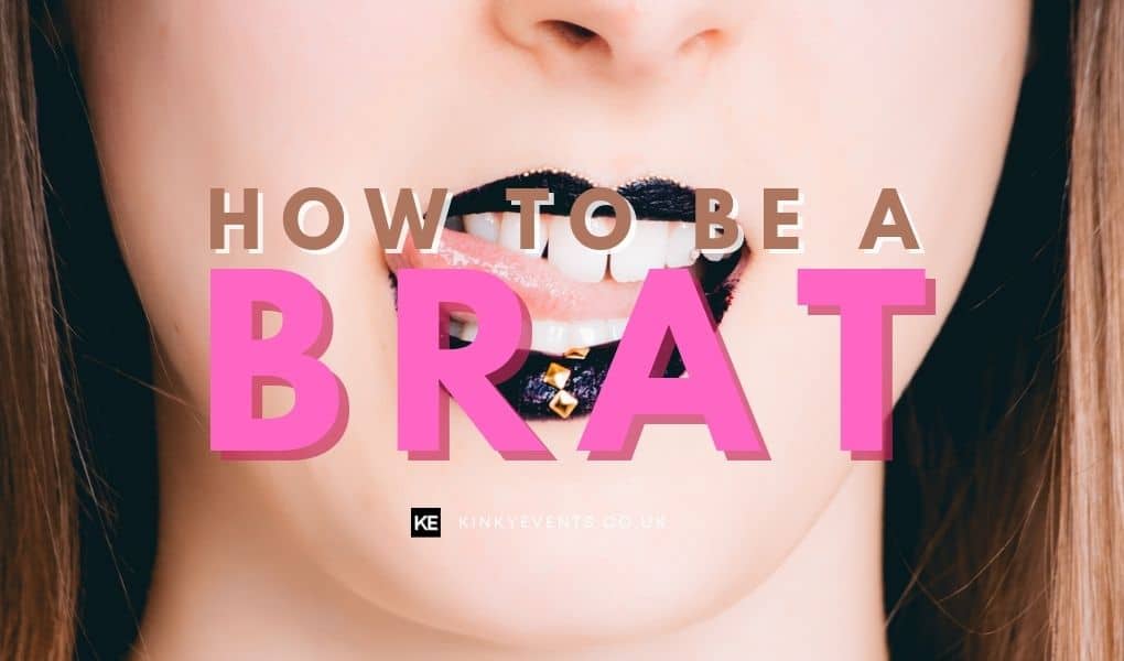 How to be a bratty sub