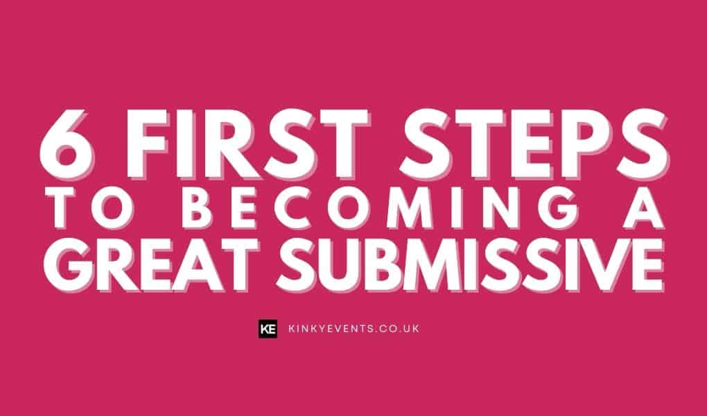 6 first steps for subs - a submissive guide
