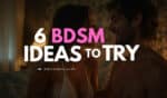 Kinky and curious? 6 beginner-friendly BDSM ideas to try tonight!