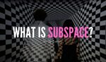 What is subspace?