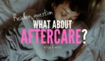 What about aftercare