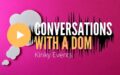 Conversations with a Dom BDSM podcast