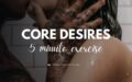 Improve your sex life by knowing your core desires